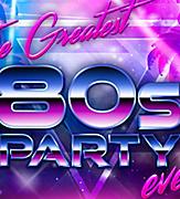 The Greatest 80's Party